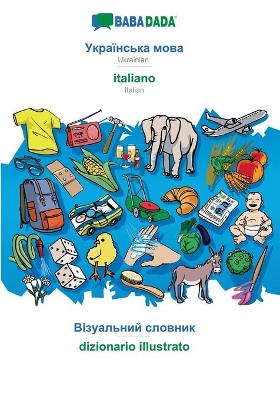 Book cover for BABADADA, Ukrainian (in cyrillic script) - italiano, visual dictionary (in cyrillic script) - dizionario illustrato