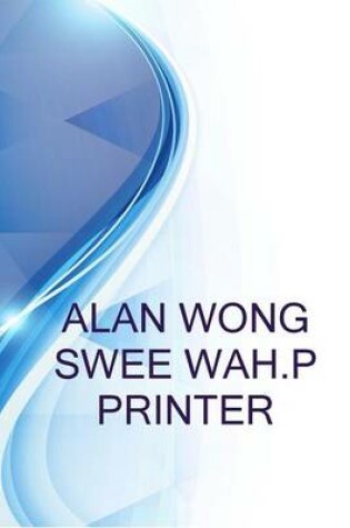 Cover of Alan Wong Swee Wah.P Printer, Self Employed