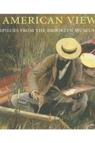 Cover of American View, An: Masterpieces of American Painting: the Brooklyn Musuem