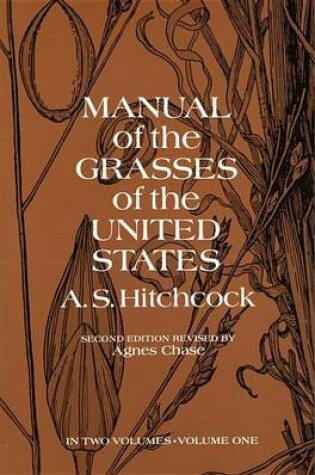 Cover of Manual of the Grasses of the United States, Volume One