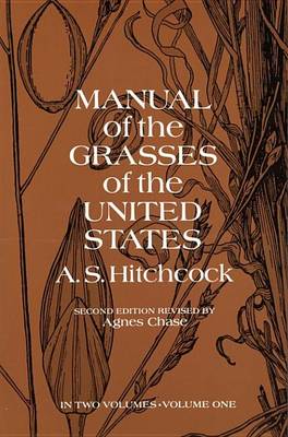 Book cover for Manual of the Grasses of the United States, Volume One