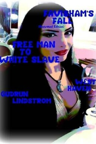 Cover of Favisham's Fall- Free Man to White Slave