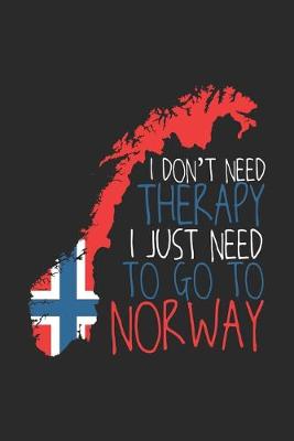 Book cover for I don't need Therapy i just need to go to Norway