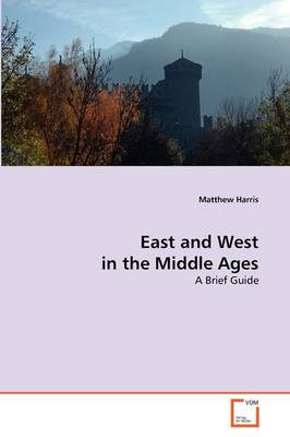 Book cover for East and West in the Middle Ages