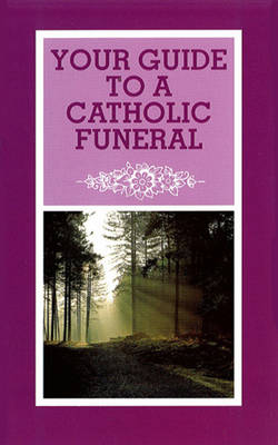 Cover of Your Guide to a Catholic Funeral