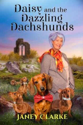 Cover of Daisy And The Dazzling Dachshunds