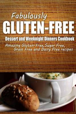 Book cover for Fabulously Gluten-Free - Dessert and Weeknight Dinners Cookbook