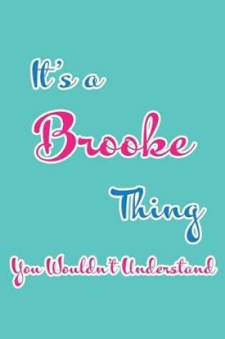 Cover of It's a Brooke Thing You Wouldn't Understand