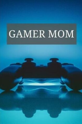 Cover of Gamer Mom