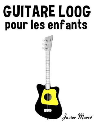 Book cover for Guitare Loog Pour Les Enfants
