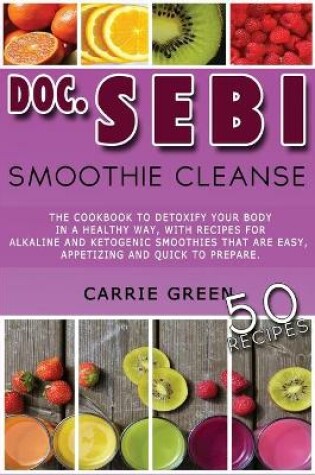 Cover of Doc. Sebi Smoothie Cleanse