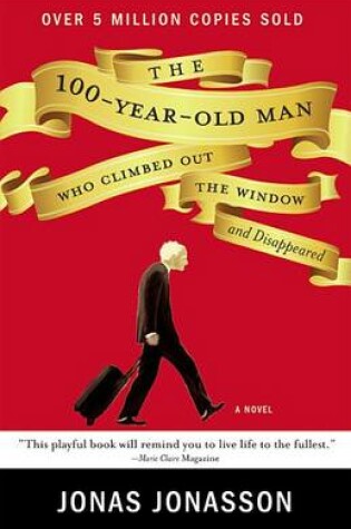 Cover of The 100-Year-Old Man Who Climbed Out the Window and Disappeared