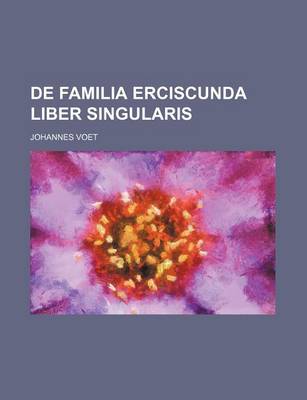 Book cover for de Familia Erciscunda Liber Singularis