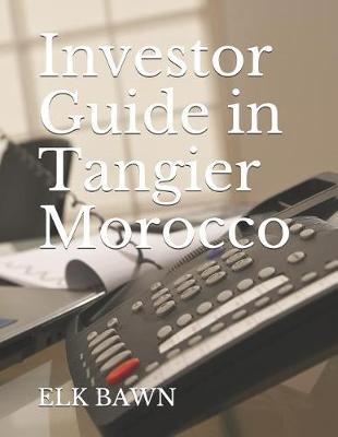 Book cover for Investor Guide in Tangier Morocco