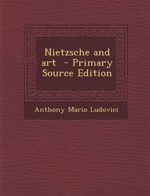 Book cover for Nietzsche and Art - Primary Source Edition