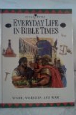 Cover of Everyday Life in Bible Times