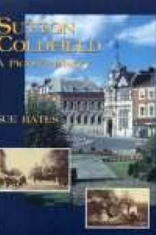 Cover of Sutton Coldfield A Pictorial History