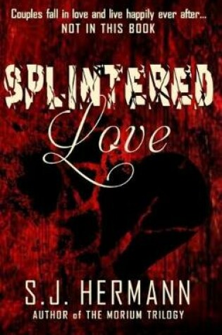 Cover of Splintered Love
