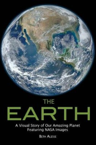 Cover of Earth: A Visual Tour of Our Amazing Planet feat NASA Images