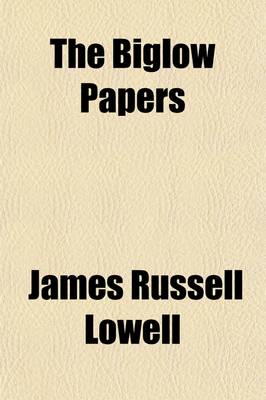 Book cover for The Biglow Papers (Volume 1)