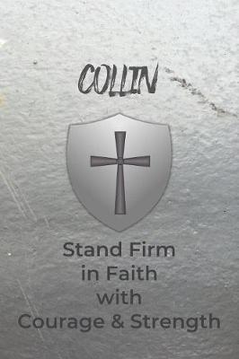 Book cover for Collin Stand Firm in Faith with Courage & Strength