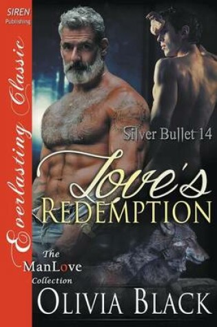 Cover of Love's Redemption [Silver Bullet 14] (Siren Publishing Everlasting Classic Manlove)