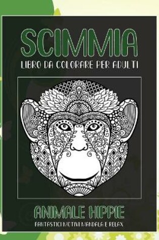 Cover of Libro da colorare per adulti - Fantastici motivi Mandala e relax - Animale Hippie - Scimmia