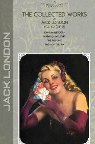 Cover of The Collected Works of Jack London, Vol. 02 (of 13)