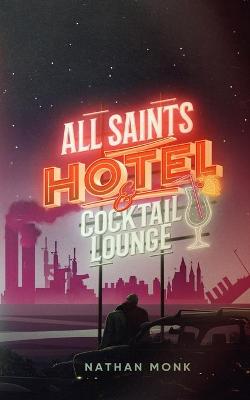 Book cover for All Saints Hotel and Cocktail Lounge