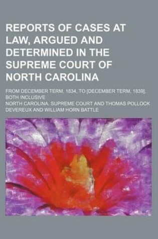 Cover of Reports of Cases at Law, Argued and Determined in the Supreme Court of North Carolina (Volume 1; V. 18); From December Term, 1834, to [December Term, 1839], Both Inclusive