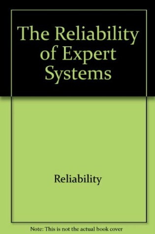 Cover of Reliability of Expert Systems