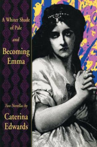 Cover of A Whiter Shade of Pale ; Becoming Emma
