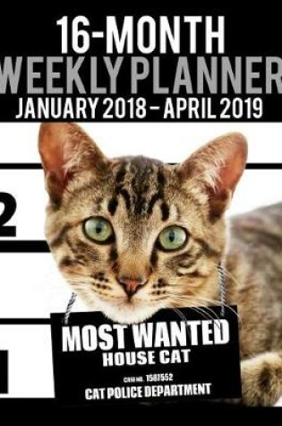 Cover of 2018-2019 Weekly Planner - Most Wanted House Cat