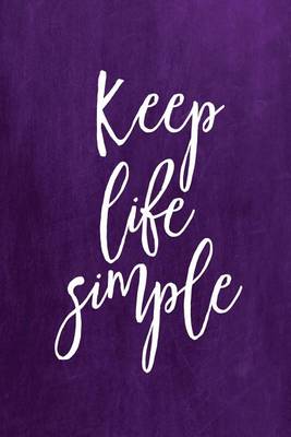 Cover of Chalkboard Journal - Keep Life Simple (Purple)