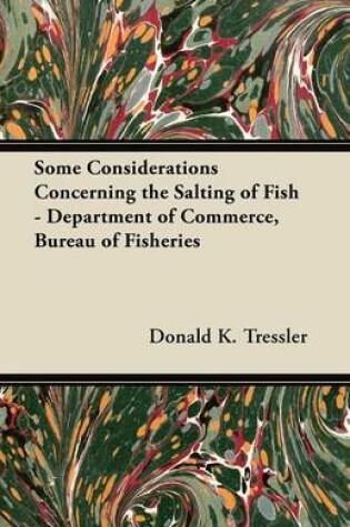 Cover of Some Considerations Concerning the Salting of Fish - Department of Commerce, Bureau of Fisheries