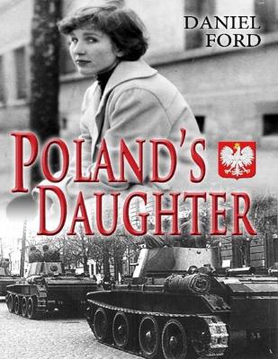 Book cover for Poland's Daughter: How I Met Basia, Hitchhiked to Italy, and Learned About Love, War, and Exile