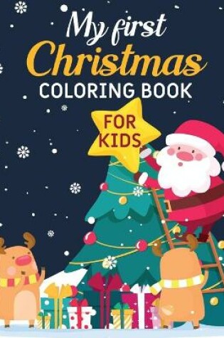 Cover of My First Christmas Coloring Book For Kids