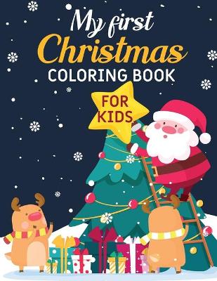 Book cover for My First Christmas Coloring Book For Kids