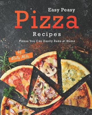 Book cover for Easy Peasy Pizza Recipes