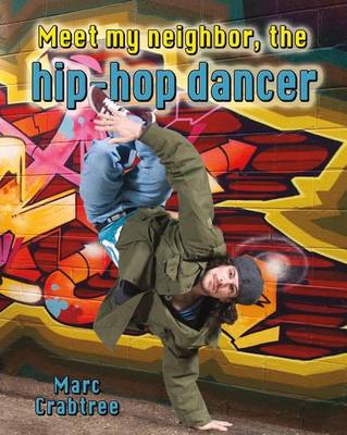 Book cover for Meet My Neighbor The Hip Hop Dancer