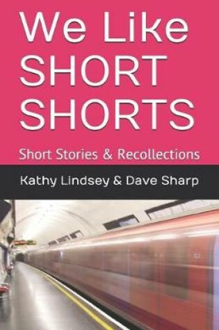 Cover of We Like Short Shorts