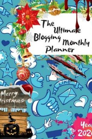 Cover of The Ultimate Merry Christmas Blogging Monthly Planner Year 2020