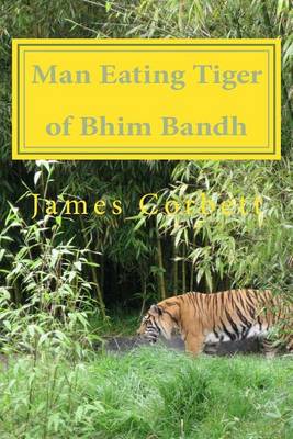 Book cover for Man Eating Tiger of Bhim Bandh