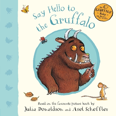 Cover of Say Hello to the Gruffalo