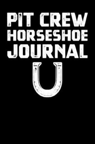 Cover of Pit Crew Horseshoe Journal