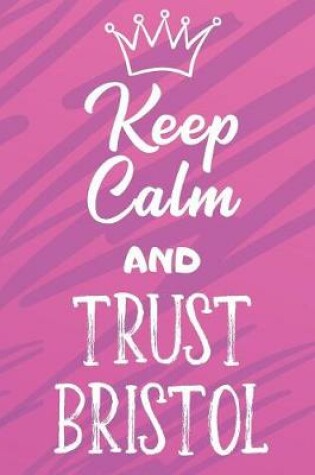 Cover of Keep Calm And Trust Bristol