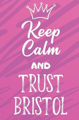 Book cover for Keep Calm And Trust Bristol