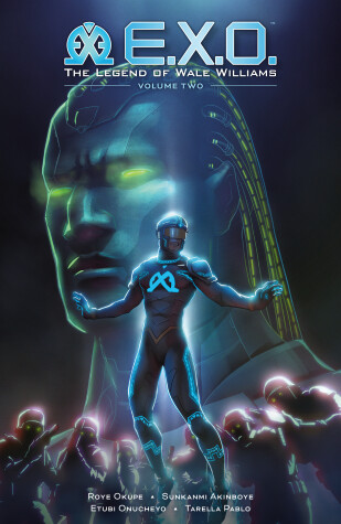 Book cover for E.X.O.: The Legend of Wale Williams Volume 2