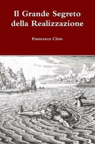 Cover of Il Grande Segreto della Realizzazione