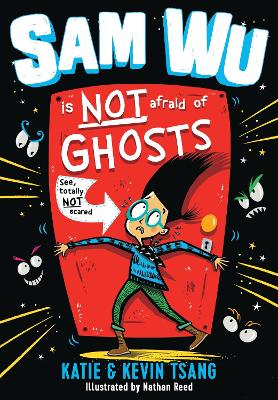 Book cover for Sam Wu Is NOT Afraid of Ghosts!